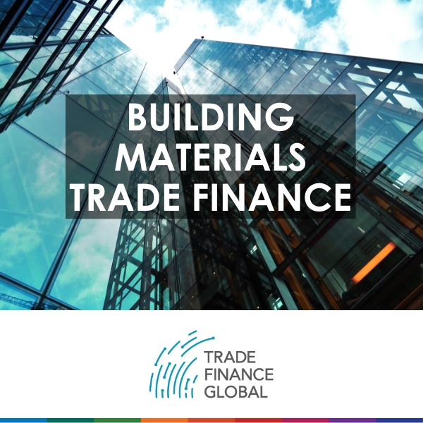 Building Materials Trade Finance